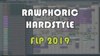 Amazing HARDSTYLE RAWPHORIC FLP 2019 | AVLNCHE - Love Me Right +FLP