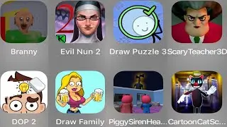 Branny,Evil Nun 2,Draw Puzzle 3,Scary Teacher 3D,DOP2,Draw Family,Piggy Siren Head,Cartoon Cat Scary