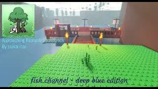 fish channel - deep blue edition - [Approaching Bearable Soundtrack]