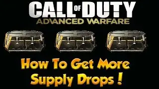How To Get More Supply Drops In Advanced Warfare!