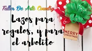 Moños para el Arbol y Regalos - Curso Decoracion y Empaques - Taller de Arte Country