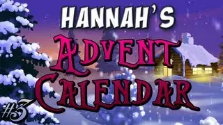 Hannah's Advent Calendar - Day 3