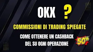Spiegazione delle commissioni di trading OKX + Come ottenere il 20% di cashback su ogni operazione