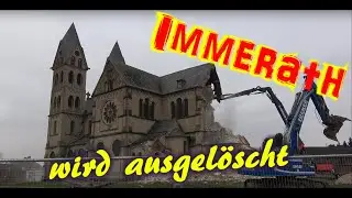 Der Abriss vom Immerather Dom und die Ausl&ouml;schung von Immerath - Lost Place _ Harry Adventure.