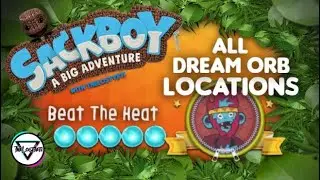 Beat The Heat | All Dreamer Orb Locations | Sackboy: A Big Adventure