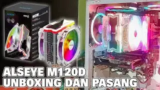 HEATSINK CPU COOLER ALSEYE M120D JADI LEBIH DINGIN DAN CAKEP  | UNBOXING DAN PASANG Alseye M120D