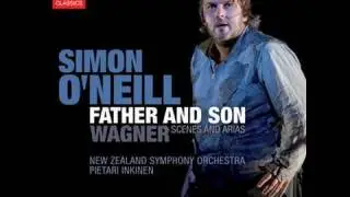 Simon O'Neill - Wagner scenes and arias