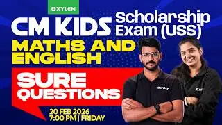 CM Kids Scholarship Exam : USS 2026 - Maths & English | Xylem Class 7