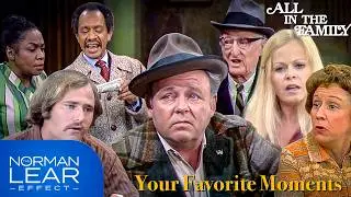 Your Fan Favorite Moments | All in the Family | The Norman Lear Effect