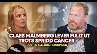 Claes Malmberg lever fullt ut trots spridd cancer &ndash; dottern avsl&ouml;jar sanningen