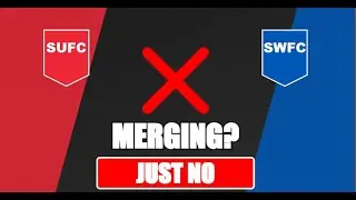 Sheffield United + Wednesday = SOULLESS: The Merger That Should NEVER Happen