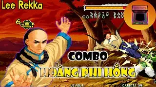 Hướng dẫn combo Lee Rekka game Ho&agrave;ng Phi Hồng 2 || The Last Blade 2 || Combo Tutorial
