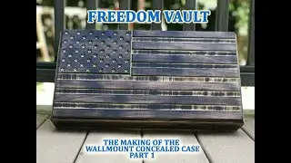 Freedom Vault Wallmount  Wooden Gun Concealment Case Part 1