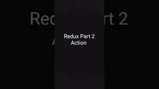 Redux Part 2 : Action #redux #coding #developers #programming #vscode #computerscience #shorts