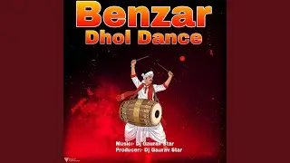 Benzar Dhol Dance