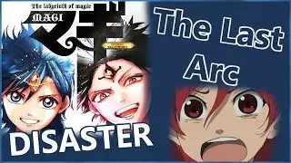 Why I HATE Magi's Final Arc