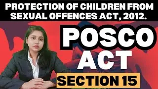  POCSO Act Section 15 | Punishment for using Child for Pornographic Purpose 
