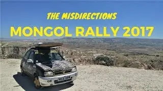Mongol Rally 2017 Highlights - The Misdirections