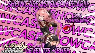 SHOWCASE ASTOLFO LEVEL 175 + BUFF (OLD YVENSSAURO)!!! (ALL STAR TOWER DEFENSE)