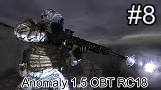 S.T.A.L.K.E.R. Anomaly 1.5 OBT RC18 #8. В лабораторию Х-19 и дальше на Затон.