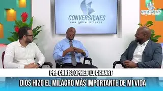 Pr. Christopher Lockhart Dios Hizo el Milagro mas importante de mi vida #conversionescongenninicolas