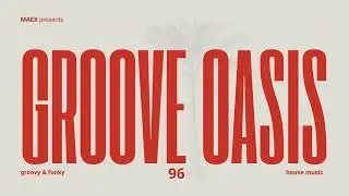 Funky House + Disco House Mix 🪩 Groove Oasis 96 - Christmas Edition