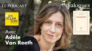Podcast - Notre besoin de consolation, avec Ad&egrave;le Van Reeth