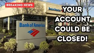 ⚠️ Bank of America Alert: Your Account Could Be Closed! Here&rsquo;s What You Need to Know