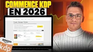Amazon KDP en 2026 : la seule bonne façon de commencer !