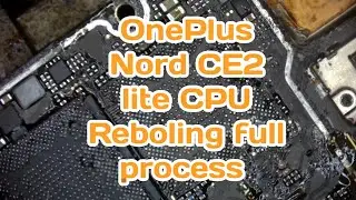 OnePlus Nord CE2 lite CPU Reboling full process