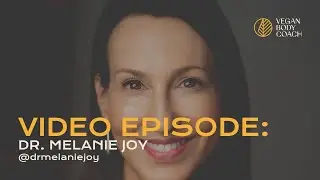 Why talking with non-vegans is hard, and what to do about it with Dr. Melanie Joy
