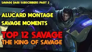 ALUCARD SAVAGE MONTAGES - TOP 12 ALUCARD SAVAGE MOMENTS PART 2