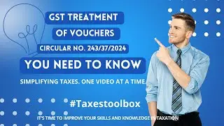 GST treatment of vouchers circular no 243/37/2024