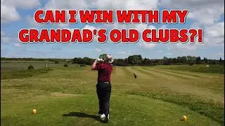 Can I win with my Grandad's old clubs?!