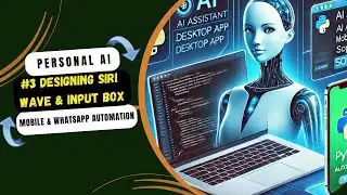 Урок 3 по голосовому помощнику Python | Интеграция анимации и звука Siri Wave