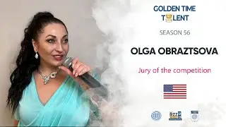 Video evaluation of season 56 - Golden Time Talent jury - Olga Obraztsova 🇺🇸
