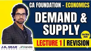 CA Foundation Economics Revision Lecture 1 | Business Economics + Demand & Supply | Jan/May 2026