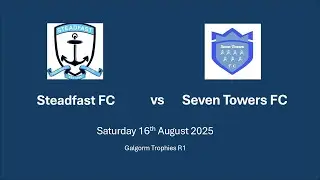 Galgorm Trophies R1 Steadfast vs Seven Towers   16th August 2025
