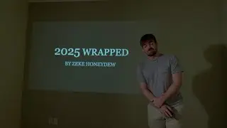 2025 WRAPPED - ZEKE HONEYDEW EDITION