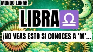 LIBRA♎HAY ALGUIEN DE TU ENTORNO CON LA LETRA “M” 😢💔 VA A PASAR ALGO CON EL… 😨 VOY A REVELARTE