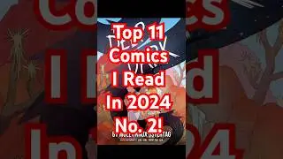 Top 11 Comics I Read In 2024 No. 2