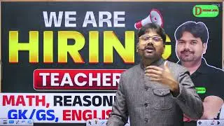 We Are Hiring Teachers | Maths, Reasoning, GK/GS, English | by Tiwari Sir