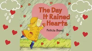 The Day It Rained Hearts Read Aloud