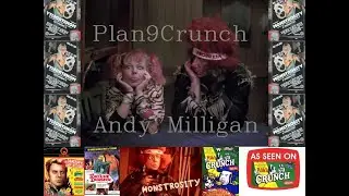 Plan9Crunch On Andy Milligan, Monstrosity Review