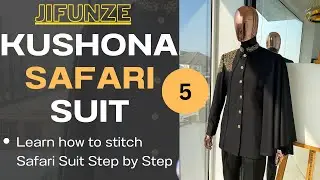 JINSI YA KUKATA NA KUSHONA SAFARI SUITS_5 - LEARN HOW TO TAIL SAFARI SUIT