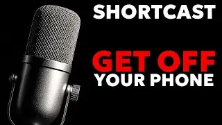 Shortcast: This Simple Trick Breaks Phone Addiction