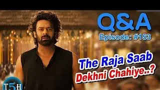 Q&A #153 - The Raja Saab? King Trailer? Hera Pheri 3? Kick 2? Mirzapur Film? Doomsday Trailer?...