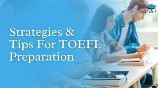 Ace TOEFL  with the TOEFL Master Class | LBS | Strategy & Tips | ETS | Foreignadmits