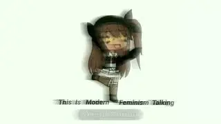 this is modern feminism talking//first post//