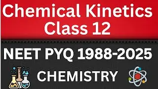 Chemical kinetics class 12 one shot chemistry neet pyq